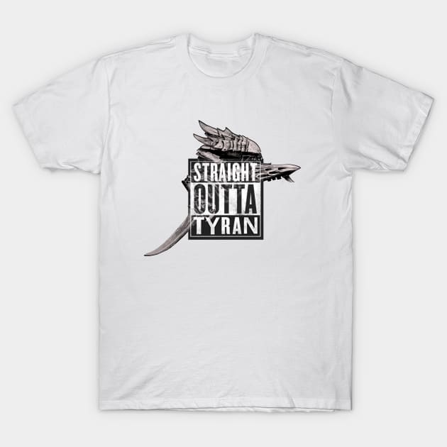 Straight Outta Tyran T-Shirt by LonelyWinters